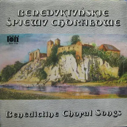 Benedyktyni Opactwa Tynieckiego - Benedyktyńskie Śpiewy Chorałowe (Benedictine Choral Songs)