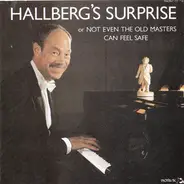 Bengt Hallberg - Hallberg's Surprise Or Not Even The Old Master Can Feel Safe (Inte Ens De Gamla Mästarna Går Säkra)