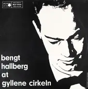 Bengt Hallberg - At Gyllene Cirkeln