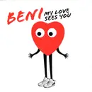 12inch Vinyl Single - Beni Single - My Love Sees You