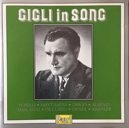 Beniamino Gigli / Toselli / Saint-Saëns / Drigo / Albéniz / Mascagni a.o. - Gigli in Song