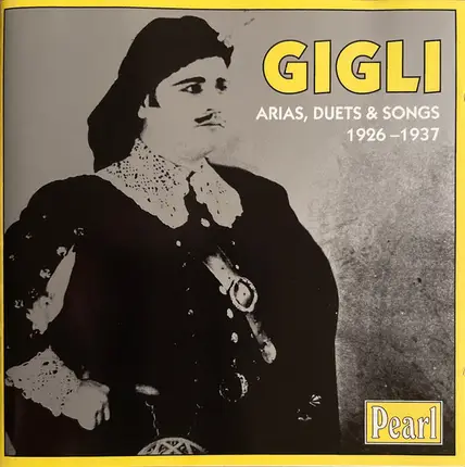 Beniamino Gigli - Arias, Duets & Songs 1926-1937