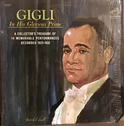 Beniamino Gigli - Gigli In His Glorious Prime