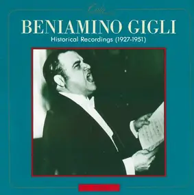 Beniamino Gigli - Historical Recordings 1927-1951