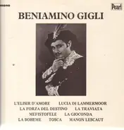 Beniamino Gigli - L'Elisir d'Amore / Lucia Di Lamermoor / La Traviata a.o.
