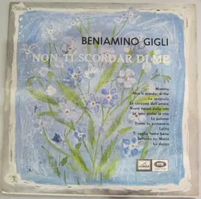 Beniamino Gigli - Non Ti Scordar Di Me