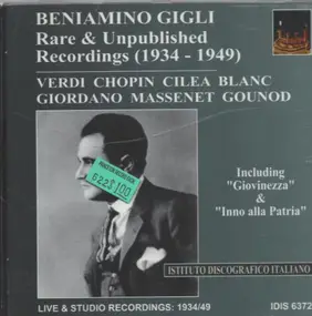 Beniamino Gigli - Rare & Unpublished Recordings (1934 - 1949)