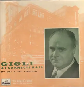 Beniamino Gigli - Gigli At Carnegie Hall