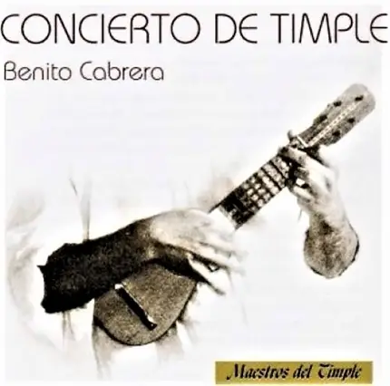 Benito Cabrera - Concierto De Timple