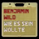 CD - Benjamin Wild - Wie Es Sein Wollte
