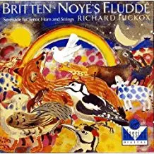 Benjamin Britten - Noye's Fludde / Serenade For Tenor, Horn And Strings