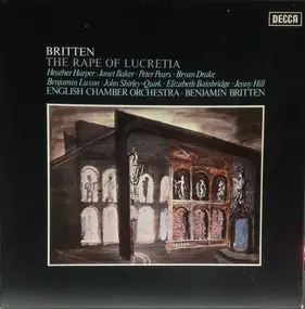 Benjamin Britten - The Rape Of Lucretia