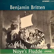 Benjamin Britten - Noye's Fludde