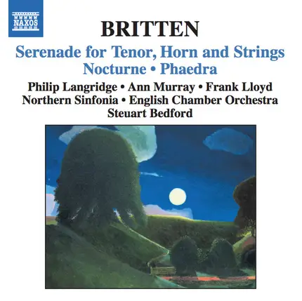 Britten - Serenade For Tenor, Horn And Strings / Nocturne / Phaedra
