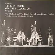 Double LP - Benjamin Britten / Orchestra Of The Royal Opera House, Covent Garden - The Prince Of The Pagodas