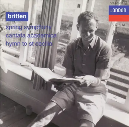 Benjamin Britten - Spring Symphony / Cantata Academica / Hymn To St Cecilia