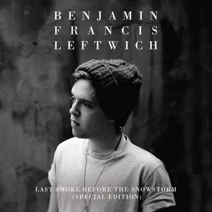 Benjamin Francis Leftwich - Last Smoke Before the Snowstorm