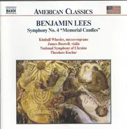 Benjamin Lees - Kimball Wheeler , James Buswell , National Symphony Orchestra Of Ukraine , Theodore - Symphony No. 4 "Memorial Candles"