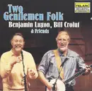 CD - Benjamin Luxon , Bill Crofut - Two Gentlemen Folk