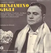 Benjamino Gigli - Unvergessen - vielgeliebt