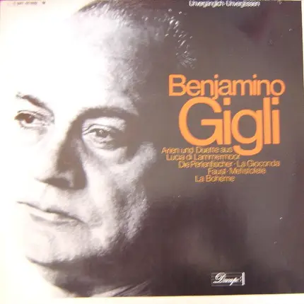 Benjamino Gigli - Arien Und Duette Aus Lucia Di Lammermoor, Die Perlenfischer, La Gioconda, Faust, Mefistofele, La Bo