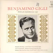 Benjamino Gigli, Margarethe, Tosca,.. - Historische Aufnahmen 1921-1930