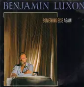 Benjamin Luxon - Something Else Again