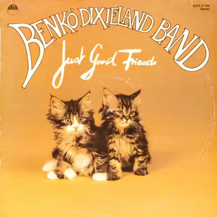 Benkó Dixieland Band - Just Good Friends