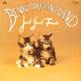 Benkó Dixieland Band - Just Good Friends