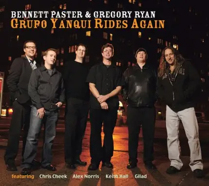 Bennett Paster & Gregory Ryan - Grupo Yanqui Rides Again