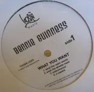 Bennie Guinness - What You Want