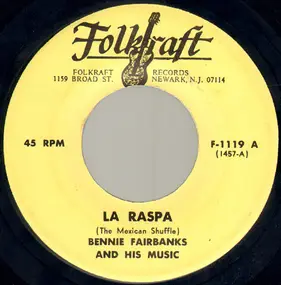 Bennie Fairbanks And His Music - La Raspa / Jarabe Tapatio