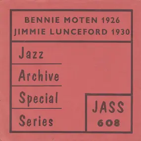 Bennie Moten - Bennie Moten 1926 / Jimmie Lunceford 1930