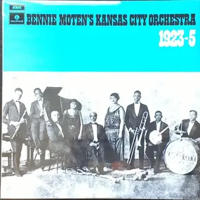 Bennie Moten's Kansas City Orchestra - Bennie Moten's Kansas City Orchestra 1923-25