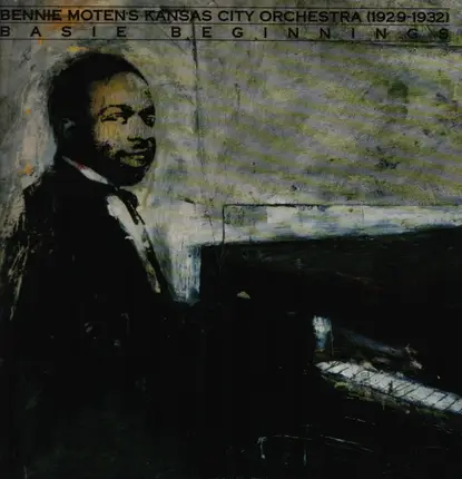 Bennie Moten's Kansas City Orchestra - Kansas City Orchestra (1929-1932) Basie Beginnings