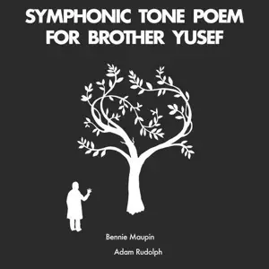 Bennie Maupin /Adam Rudolph - Symphonic Tone Poem For Brother Yusef
