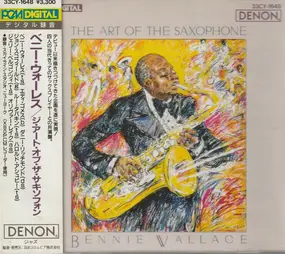 Bennie Wallace - The Art of the Saxophone