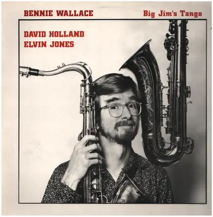 Bennie Wallace Trio - Big Jim´s Tango