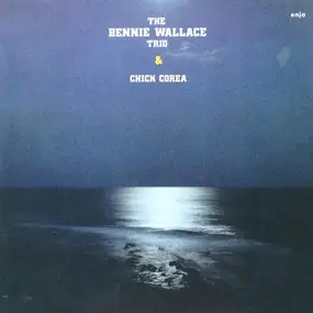 Chick Corea - The Bennie Wallace Trio & Chick Corea