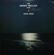 Bennie Wallace Trio & Chick Corea - The Bennie Wallace Trio & Chick Corea