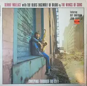 LP - Bennie Wallace With The Blues Ensemble Of Biloxi & The Wings Of Song Chorus - Sweeping Through The City