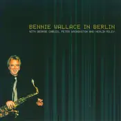 Bennie Wallace - Bennie Wallace In Berlin