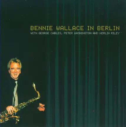 Bennie Wallace - Bennie Wallace In Berlin