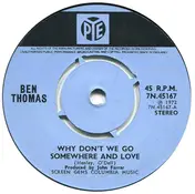 Bennie Thomas - Why Don't We Go Somewhere And Love
