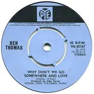 Bennie Thomas - Why Don't We Go Somewhere And Love