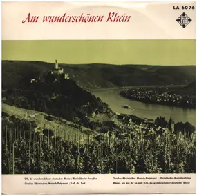 Benno Kusche - Am Wunderschönen Rhein