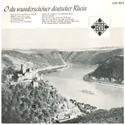 7inch Vinyl Single - Benno Kusche, Kurt Adolf Thelen - O du wunderschöner deutscher Rhein
