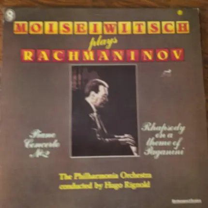 Benno Moiseiwitsch , Sergei Vasilyevich Rachmaninoff , Philharmonia Orchestra , Hugo Reinhold - Moiseiwitsch Plays Rachmaninov