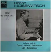Benno Moiseiwitsch - Chopin, Debussy, Liszt a.o.