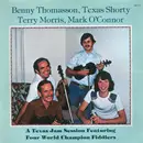 LP - Benny Thomasson , Texas Shorty , Terry Morris , Mark O'Connor - A Texas Jam Session Featuring Four World Champion Fiddlers